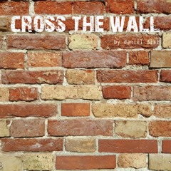 Cross The Wall