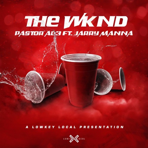 Pastor AD3 - THE WKND Ft. Jarry Manna [Rapzilla.com Premiere]