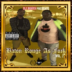 Baton Rouge As Fuck 2