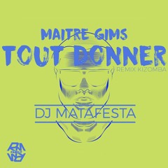 Maitre Gims - Tout Donner (Dj Matafesta Remix Kizomba )