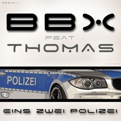 BBX Ft. Thomas - Eins Zwei Polizei (Club Short Mix)
