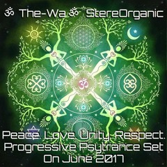ૐ Peace, Love, Unity, Respect ૐ - Progressive Psytrance Set On June, 2017