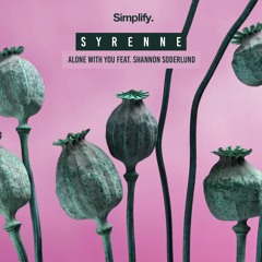 Syrenne - Alone With You Feat. Shannon Soderlund
