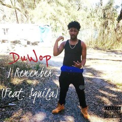 DuWop - I Remember (Feat. Squila)