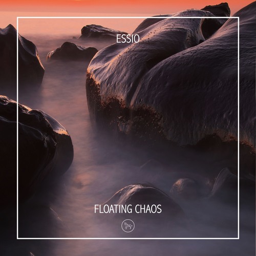 Essio - Floating Chaos (Original Mix)