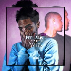 Feel Alive Remix (Ft J Porchea)