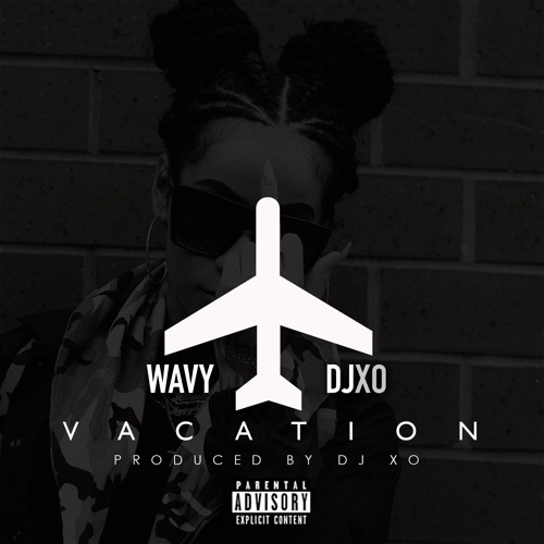 Dj Wavy & XO- Vacation (Zoobstool Remix)*FREE DL