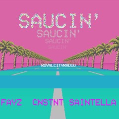 SaintElla -Saucin'  ft Fayz & YOUNG$AINTĒ ( Prod. Young Taylor )