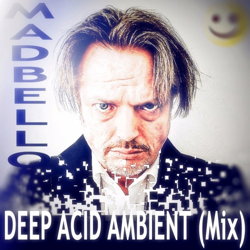 Deep Acid Ambient Mix (Part 1)