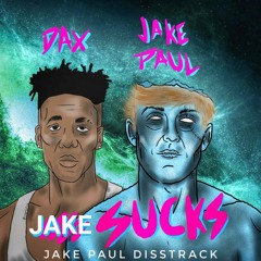 DAX - Jake Sucks (Jake Paul Diss Track)