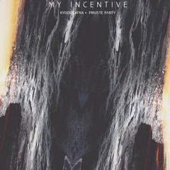 kyddiekafka - My Incentive (Ft. Devin Scott & Dre Mims)