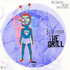 Blu Leopard- The Grill (Camilo Do Santos Remix)