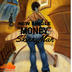 Money - Skinny Man