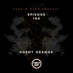 Funk'n Deep Podcast 144 - Agent Orange @ Cielo (New York)
