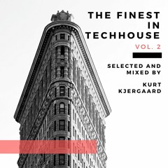 The Finest In Techhouse Vol.2  Selected and Mixed by Kurt Kjergaard