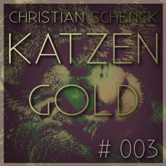 Christian Schenck - KatzenGold #003 - June 2017