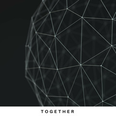 Together (Original Mix) [SUPPORTED BY STEVE VOID]