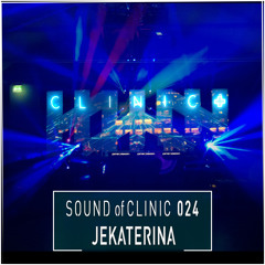 Sound Of Clinic Podcast 024 - Jekaterina