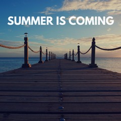 Summer is Coming Mix