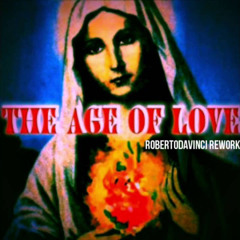 Age Of Love - The Age of Love (Roberto DaVinci Rework)