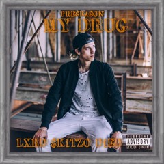 MY DRUG - L.$.D. (PROD. LiL HEARTBREAK)