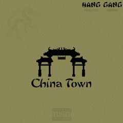 China Town - Hang Gang (Renna ft. Suge White)
