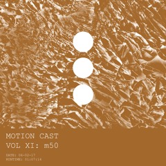 Motion Cast Vol. 11: m50