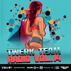 Twerk Team Radio Vol. 14 Mixed Live By Dj MyKeyMiKe