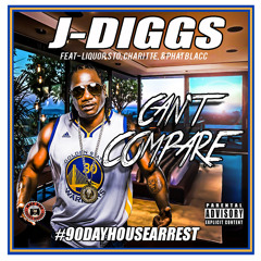 J-Diggs ft. Liquorsto, Charitte & Phat Blacc - Can't Compare [Thizzler.com Exclusive]