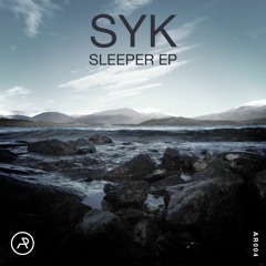 AR004 - SYK - Sleeper EP - OUT NOW