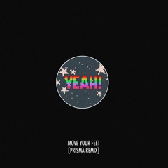 Move Your Feet (Prisma Remix)