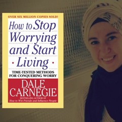 How to Stop Worrying and Start Living Dale "Carnegie" Summary Part 2