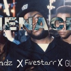 Fivestarr X Glove X Liq Bandz - Menace