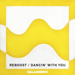 Reboost - Dancin' With You