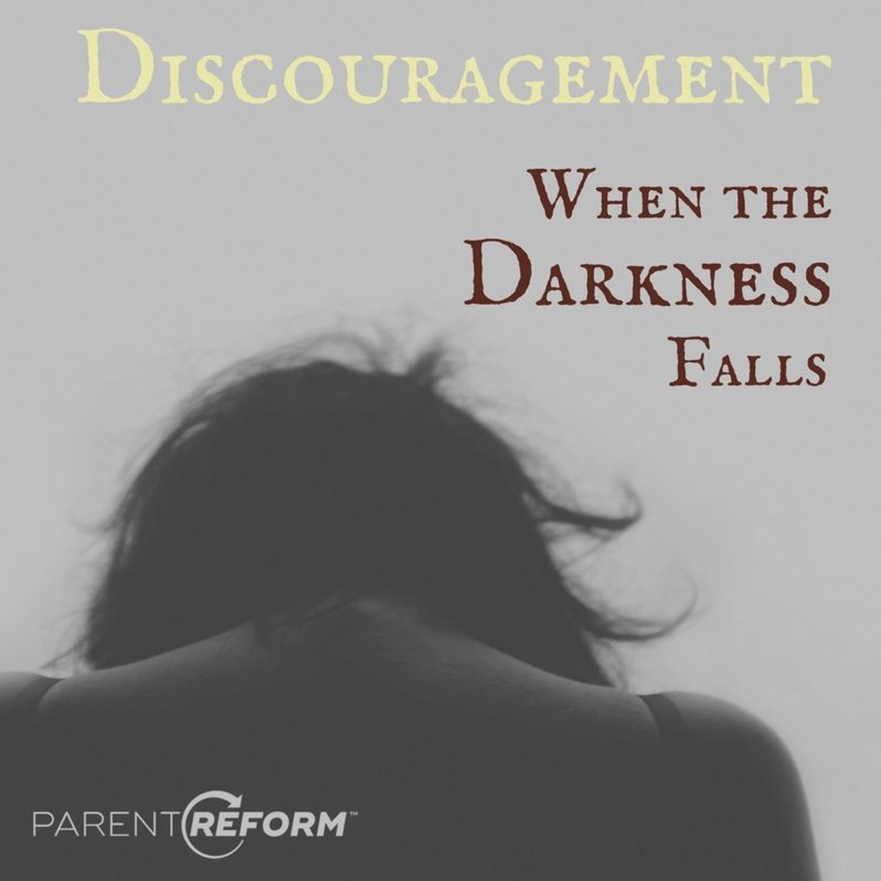 For Discouraged Moms