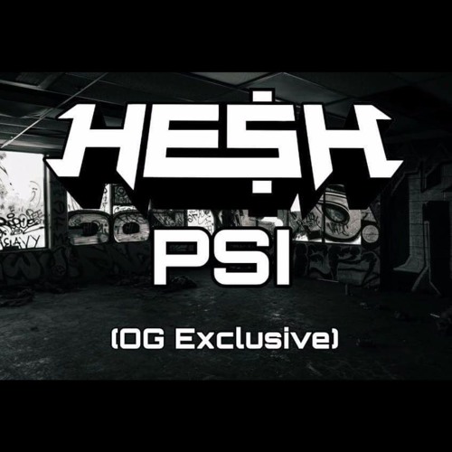 HE$H - PSI (Guest Release)(OG Exclusive)