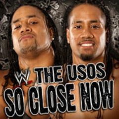 WWE: So Close Now (The Usos) [feat. David Dallas] [MrEdge17HDv5]