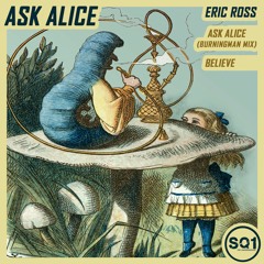 Out Now- ASK ALICE - JUNE 21st