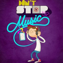 DON'T STOP the Music