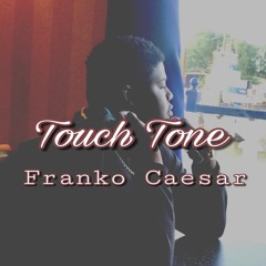 Touch Tone by Franko Finito