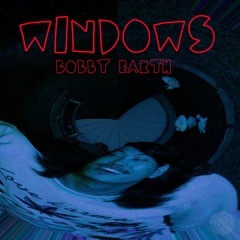 Bobby Earth - Windows