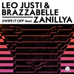Leo Justi & Brazzabelle - Swipe It Off Feat. Zanillya