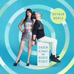 Erdem Kınay Feat. Merve Özbey - Boynun Borcu (2017) Mp3 İndir