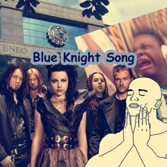 Blue Knight Song