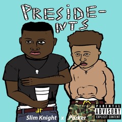 Presidents feat. Slim Knight (prod. Centaur Beatz)