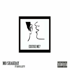 Excuse Me ft. Blvck Lefty
