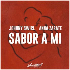 Johnny Swirl - Sabor A Mi (Feat. Anna Zarate) (Original)