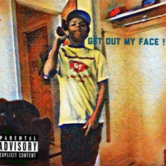 Money Chief  _ Get Out My Face  [prod. Impulse Beats]