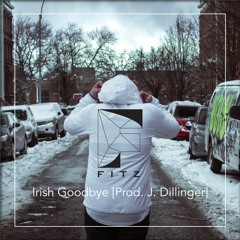 Irish Goodbye [Prod. J. Dillinger]