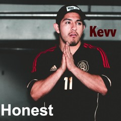 Honest By Kevv